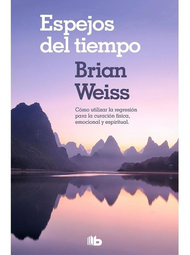 Espejos Del Tiempo - Brian Weiss