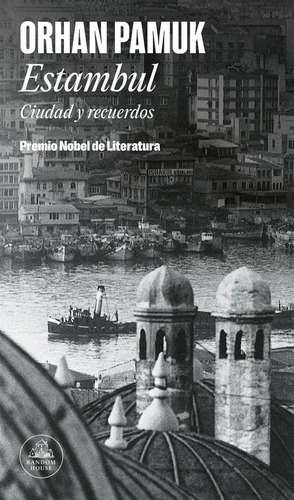 Estambul Ciudad Y Recuerdos-pamuk, Orhan-literatura Random H