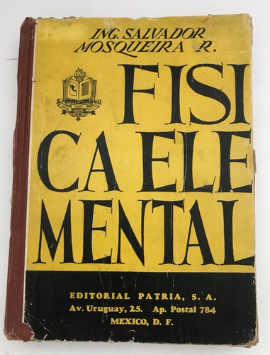 Física Elemental. Libro De Texto Antiguo. 1962