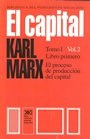Capital, El. Tomo I / Volumen 2 - Karl Marx
