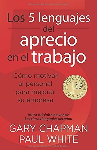 Los 5 Lenguajes Del Aprecio En El Trabajo