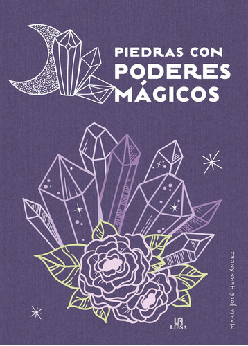 Piedras Con Poderes Mágicos - María José Hernández