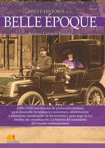 Breve Historia De La Belle Ãâpoque, De Campos Posada, Ainhoa. Editorial Nowtilus, Tapa Blanda En Español