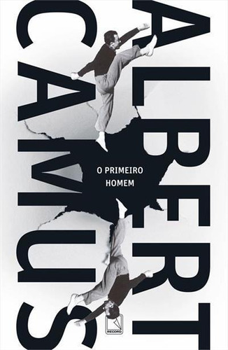 O Primeiro Homem - 1ªed.(2022), De Albert Camus. Editora Record, Capa Mole, Edição 1 Em Português, 2022
