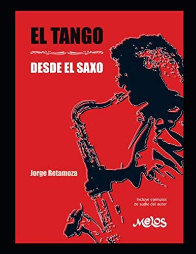 Libro: El Tango Desde El Saxo: Melodias Musicales Para Entra