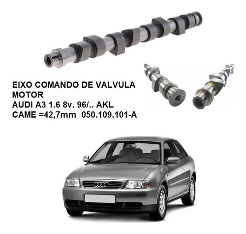 Eixo Comando Valvula Motor Audi A3 1.6 8v 96/ Bloco ( Akl )