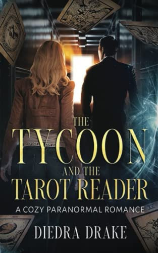 Libro: The Tycoon And The Tarot Reader: A Cozy Paranormal