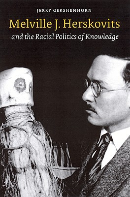 Libro Melville J. Herskovits And The Racial Politics Of K...