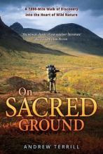 Libro On Sacred Ground : A 7,000-mile Walk Of Discovery I...