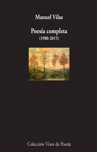 Poesia Completa ( 1980-2015 ) . Manuel Vilas