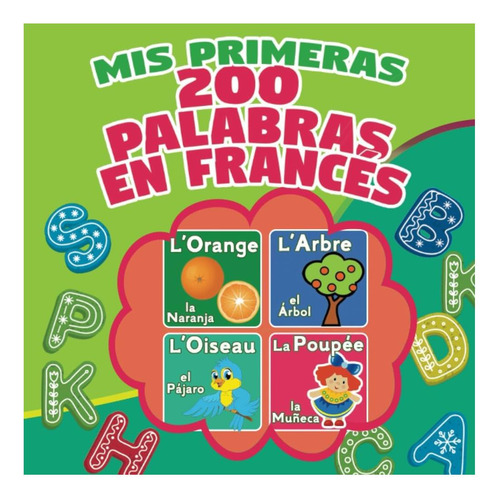 Libro: Mis Primeras 200 Palabras En Francés: Aprender Francé