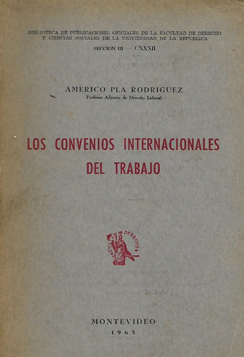 Los Convenios Internacionales Del Trabajo - A. Pla Rodriguez