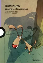 Comprar Diminuto Contra Los Fantasmas - Liliana Cinetto