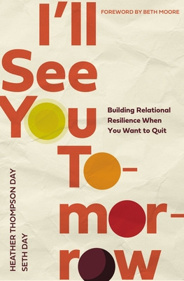 Libro I'll See You Tomorrow: Building Relational Resilien...