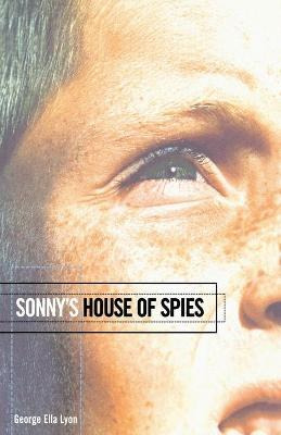 Libro Sonny's House Of Spies - George Ella Lyon