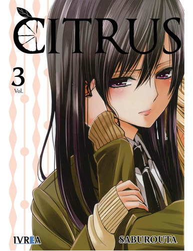 Citrus No. 3, De Saburouta., Vol. 3. Editorial Ivrea, Tapa Blanda En Español, 2017