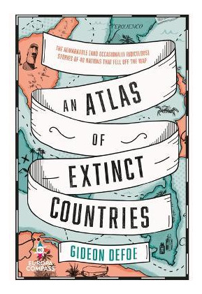 Libro An Atlas Of Extinct Countries - Gideon Defoe