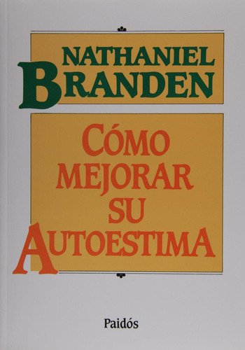 Como Mejorar Su Autoestima [paperback] Branden, Nathaniel