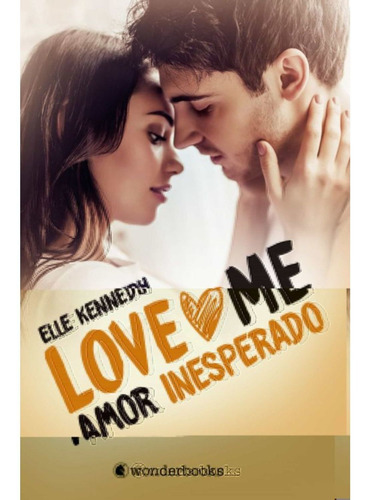 Libro Love Me 2: Amor Inesperado - Elle Kennedy