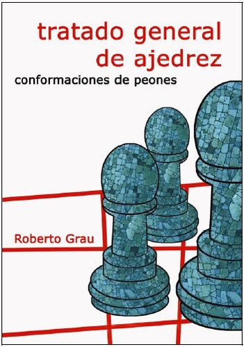 Tratado General De Ajedrez Iii Conformaciones De Peones - Gr