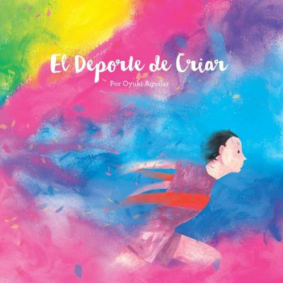 Libro El Deporte De Criar : Un Librito Lindo De Arte Y Re...