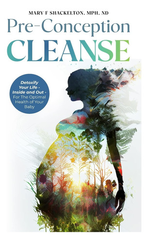 Libro: Pre-conception Cleanse: Detoxify Your Life Inside And
