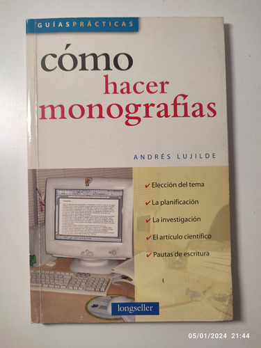 Cómo Hacer Monografías - Andrés Lujilde - Longseller