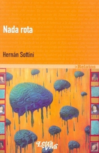 Nada Rota - Sottini, Hernan, de SOTTINI, HERNAN. Editorial LETRA VIVA en español