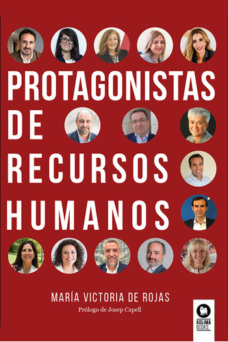 Protagonistas De Recursos Humanos, De , De Rojas, María Victoria. Editorial Kolima, Tapa Blanda En Español