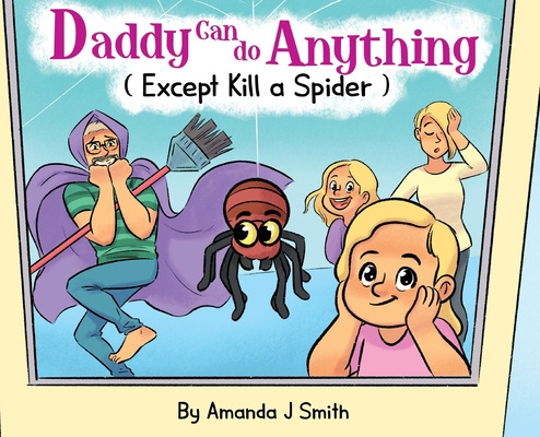 Libro Daddy Can Do Anything (except Kill A Spider) - Smit...