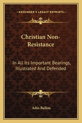 Libro Christian Non-resistance: In All Its Important Bear...