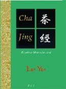 Cha Jing, El Primer Libro Sobre Te - Ly Yu