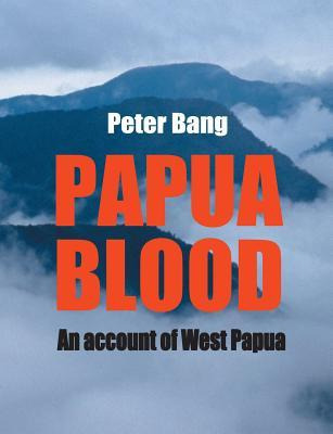 Libro Papua Blood : An Account Of West Papua - Peter Bang