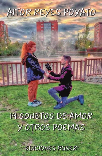 Libro 19 Sonetos De Amor Y Otros Poemas - Reyes Poyato, A...