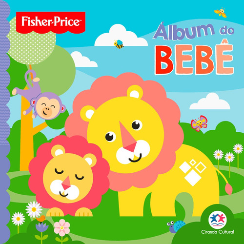 Fisher-Price - Álbum do bebê, de Cultural, Ciranda. Ciranda Cultural Editora E Distribuidora Ltda., capa mole em português, 2019