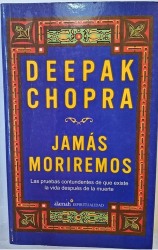 Jamas Moriremos - Deepak Chopra