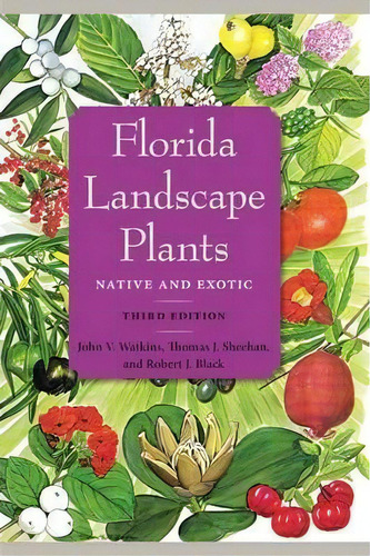 Florida Landscape Plants, De John V. Watkins. Editorial University Press Florida, Tapa Blanda En Inglés