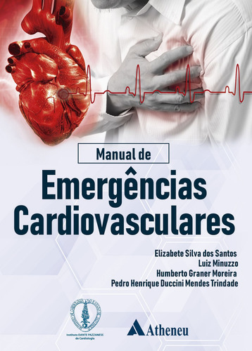 Manual de emergências cardiovasculares, de Santos, Elizabete Silva dos. Editora Atheneu Ltda, capa dura em português, 2019