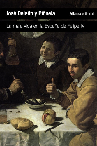 Libro La Mala Vida En La España De Felipe Iv - Deleito Y Pi