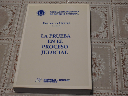 La Prueba En El Proceso Judicial - Eduardo Oteiza 