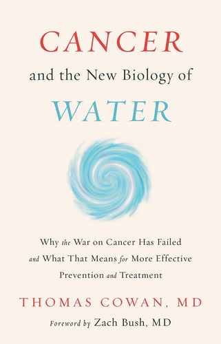 Libro: Cáncer Y La Nueva Biología Del Agua