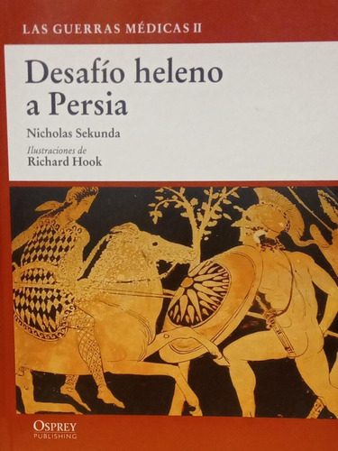 Guerras Médicas Desafío Heleno A Persia Nicholas Sekunda