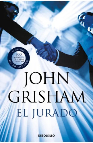 El Jurado - Grisham John (libro) - Nuevo