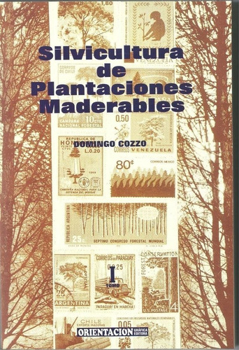 Libro Silvicultura De Plantaciones Maderables 2 Tomos