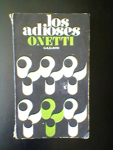 Juan Carlos Onetti Los Adioses Arca Editorial 1970