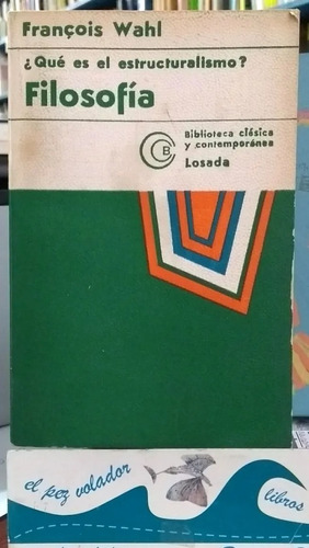 ¿qué Es El Estructuralismo? Filosofía Francois Wahl