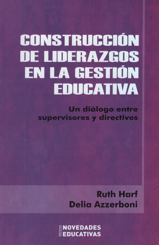 Construccion De Liderazgos En La Gestion Educativa