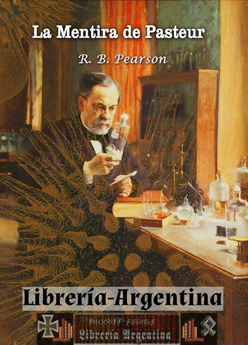 Libro La Mentira De Pasteur - R. B. Pearson