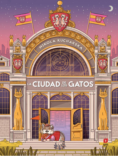 Libro: La Ciudad De Los Gatos. Kucharska, Nikola. Sm