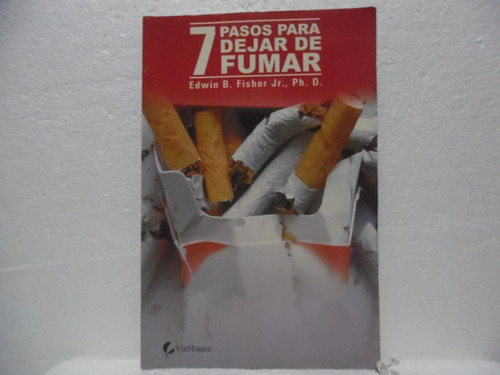 7 Pasos Para Dejar De Fumar / Edwin Fisher / Viamagna 